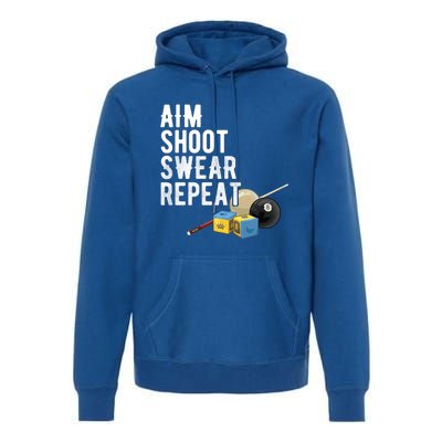 Aim Shoot Swear Repeat Cool Gift Pool Player Cool Gift Hall Shark Billiard Gift Premium Hoodie