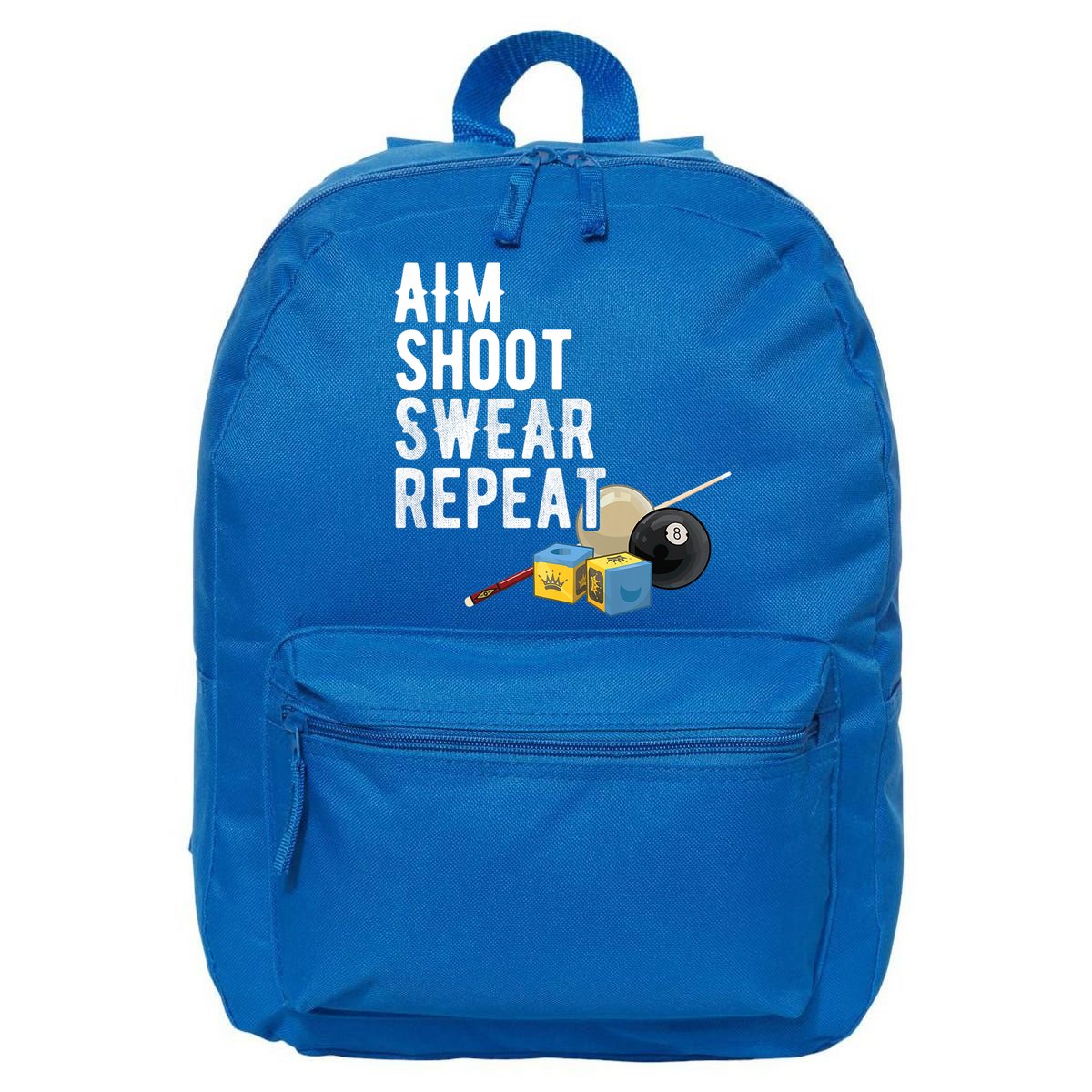 Aim Shoot Swear Repeat Cool Gift Pool Player Cool Gift Hall Shark Billiard Gift 16 in Basic Backpack