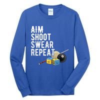 Aim Shoot Swear Repeat Cool Gift Pool Player Cool Gift Hall Shark Billiard Gift Tall Long Sleeve T-Shirt