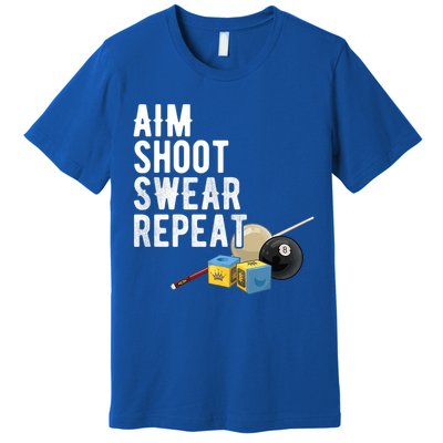 Aim Shoot Swear Repeat Cool Gift Pool Player Cool Gift Hall Shark Billiard Gift Premium T-Shirt