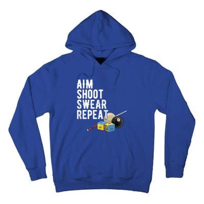 Aim Shoot Swear Repeat Cool Gift Pool Player Cool Gift Hall Shark Billiard Gift Tall Hoodie