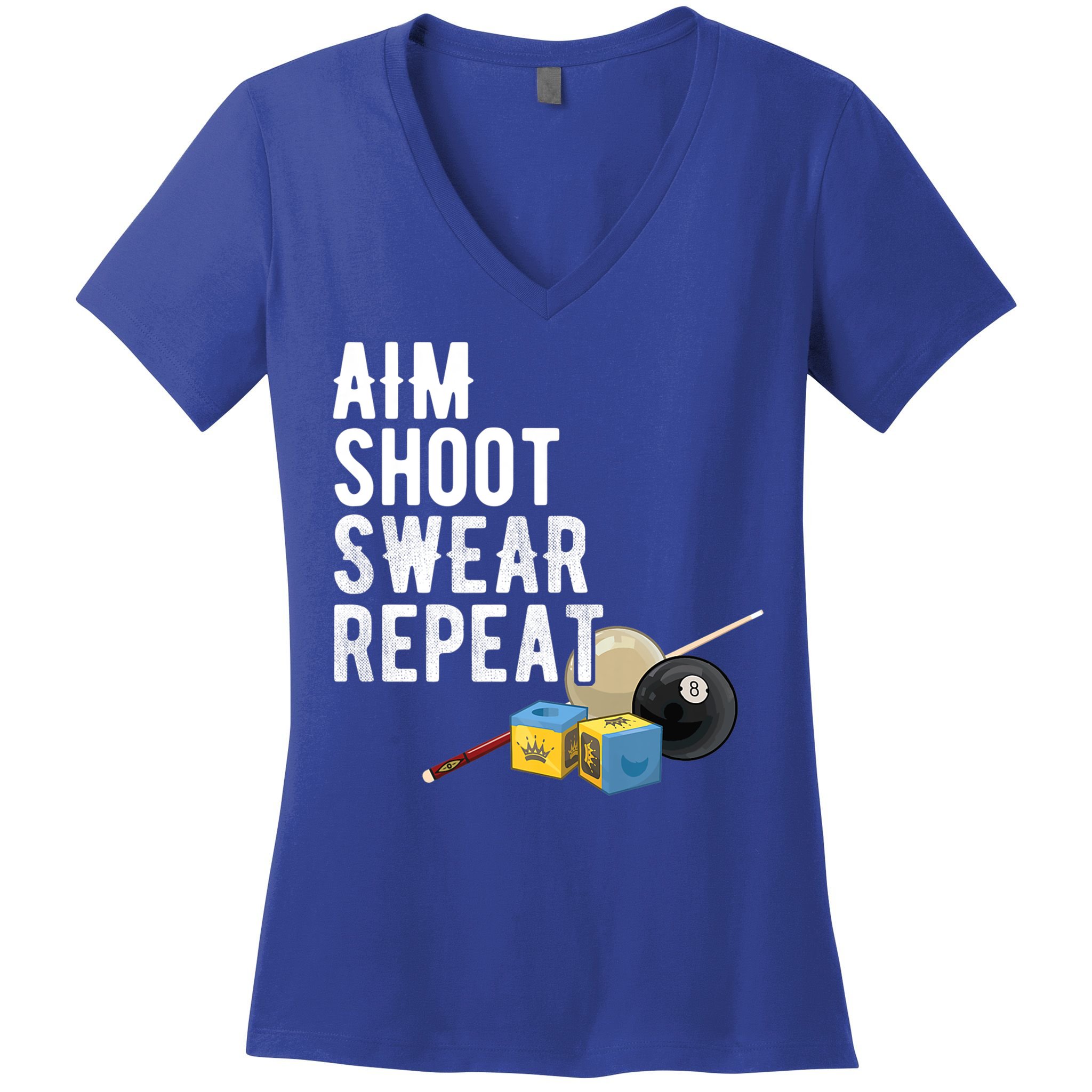 Aim Shoot Swear Repeat Cool Gift Pool Player Cool Gift Hall Shark Billiard Gift Women's V-Neck T-Shirt