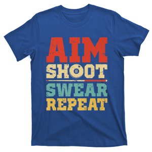 Aim Shoot Swear Repeat Funny Pool Billiards Player 8 Ball Gift T-Shirt