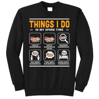 Aquarist Sea Slug Nudibranch Things I Do In My Spare Time Sweatshirt