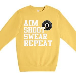 Aim Shoot Swear Repeat 8 Ball Pool Billiards Player Funny  Premium Crewneck Sweatshirt