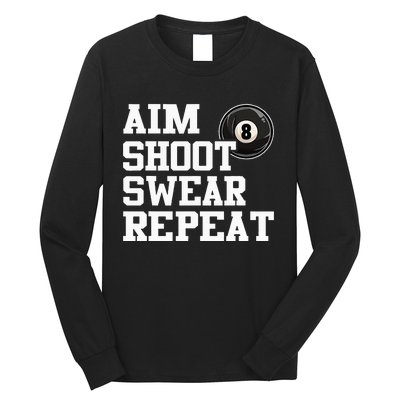 Aim Shoot Swear Repeat 8 Ball Pool Billiards Player Funny  Long Sleeve Shirt