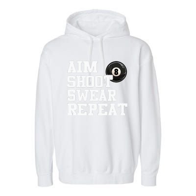 Aim Shoot Swear Repeat 8 Ball Pool Billiards Player Funny  Garment-Dyed Fleece Hoodie