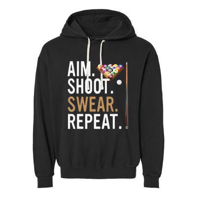 Aim Shoot Swear Repeat Pool Billiard Garment-Dyed Fleece Hoodie