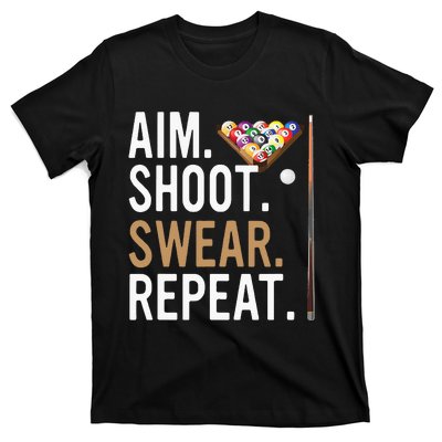 Aim Shoot Swear Repeat Pool Billiard T-Shirt