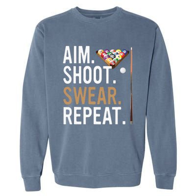 Aim Shoot Swear Repeat Pool Billiard Garment-Dyed Sweatshirt