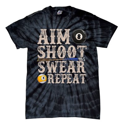 Aim Shoot Swear Repeat Funny Pool Billards Gift Tie-Dye T-Shirt