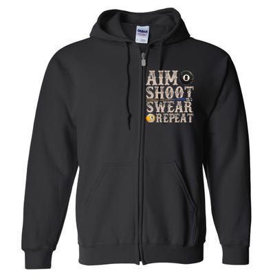 Aim Shoot Swear Repeat Funny Pool Billards Gift Full Zip Hoodie