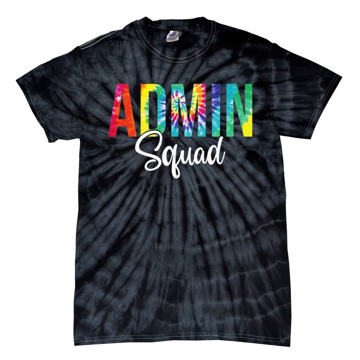 Admin Squad School Admin Assistant Principal Administrator Tie-Dye T-Shirt