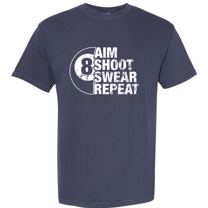 Aim Shoot Swear Repeat 8 Ball Pool Billiards Player Garment-Dyed Heavyweight T-Shirt