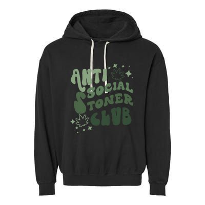 Anti Social Stoner Club Funny Weed Quote Smoking Garment-Dyed Fleece Hoodie