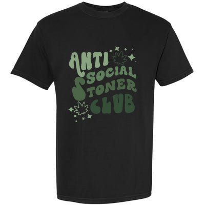 Anti Social Stoner Club Funny Weed Quote Smoking Garment-Dyed Heavyweight T-Shirt