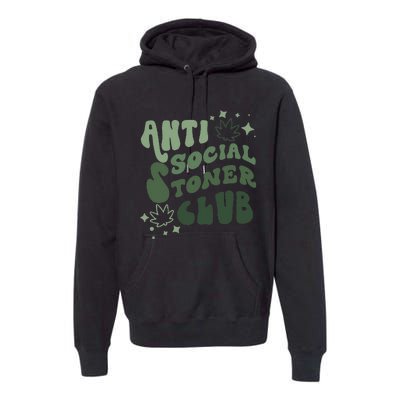 Anti Social Stoner Club Funny Weed Quote Smoking Premium Hoodie