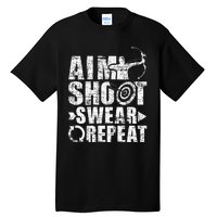 Aim Shoot Swear Repeat Bow Arrow Archery Archer Bowhunter Tall T-Shirt