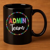 Admin Squad School Assistant Principal Team Administrator 11oz C Handle Ceramic Mug