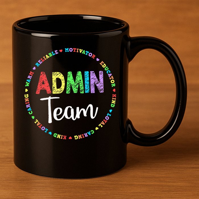 Admin Squad School Assistant Principal Team Administrator 11oz C Handle Ceramic Mug