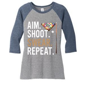 Aim Shoot Swear Repeat - Pool Billiard Women's Tri-Blend 3/4-Sleeve Raglan Shirt