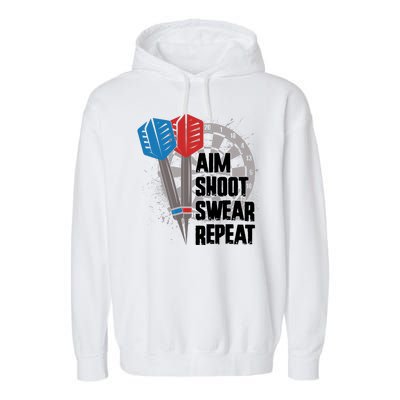 Aim Shoot Swear Repeat Dart Game Garment-Dyed Fleece Hoodie