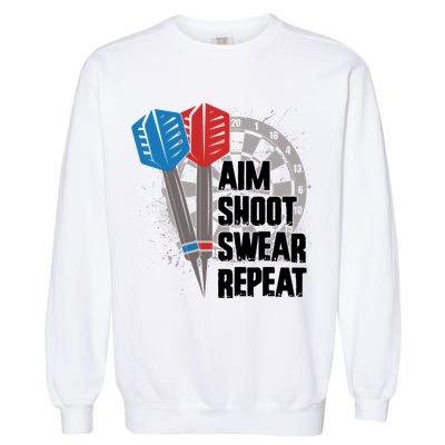 Aim Shoot Swear Repeat Dart Game Garment-Dyed Sweatshirt