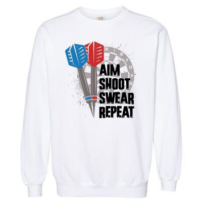 Aim Shoot Swear Repeat Dart Game Garment-Dyed Sweatshirt