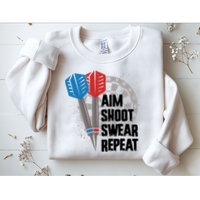 Aim Shoot Swear Repeat Dart Game Sweatshirt
