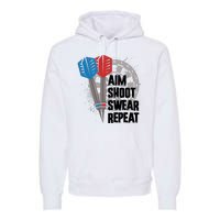 Aim Shoot Swear Repeat Dart Game Premium Hoodie