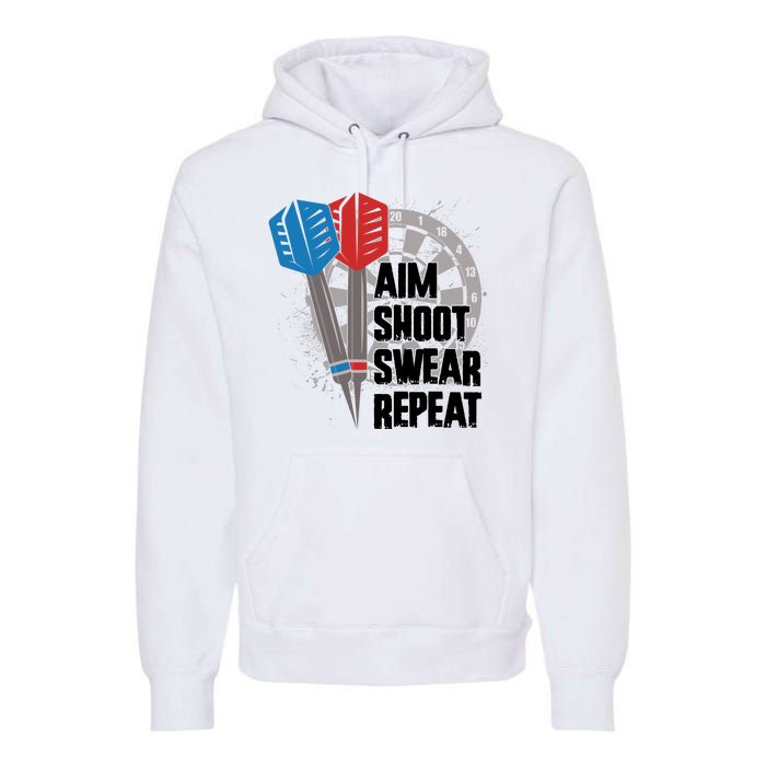 Aim Shoot Swear Repeat Dart Game Premium Hoodie