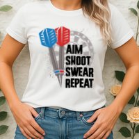 Aim Shoot Swear Repeat Dart Game Womens T-Shirt