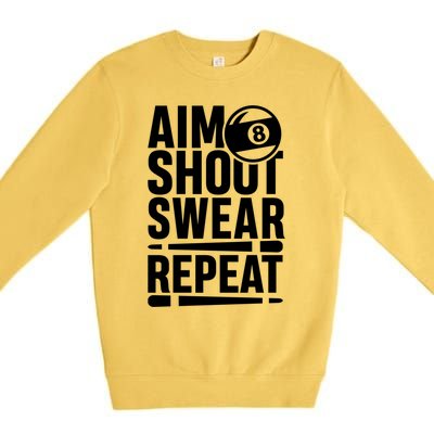 Aim Shoot Swear Repeat 8 Pool Billiard Sport Game Gift Premium Crewneck Sweatshirt