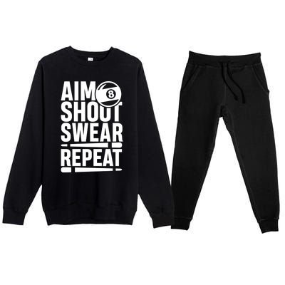 Aim Shoot Swear Repeat 8 Pool Billiard Sport Game Gift Premium Crewneck Sweatsuit Set