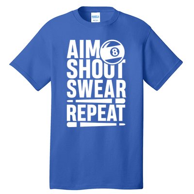 Aim Shoot Swear Repeat 8 Pool Billiard Sport Game Gift Tall T-Shirt