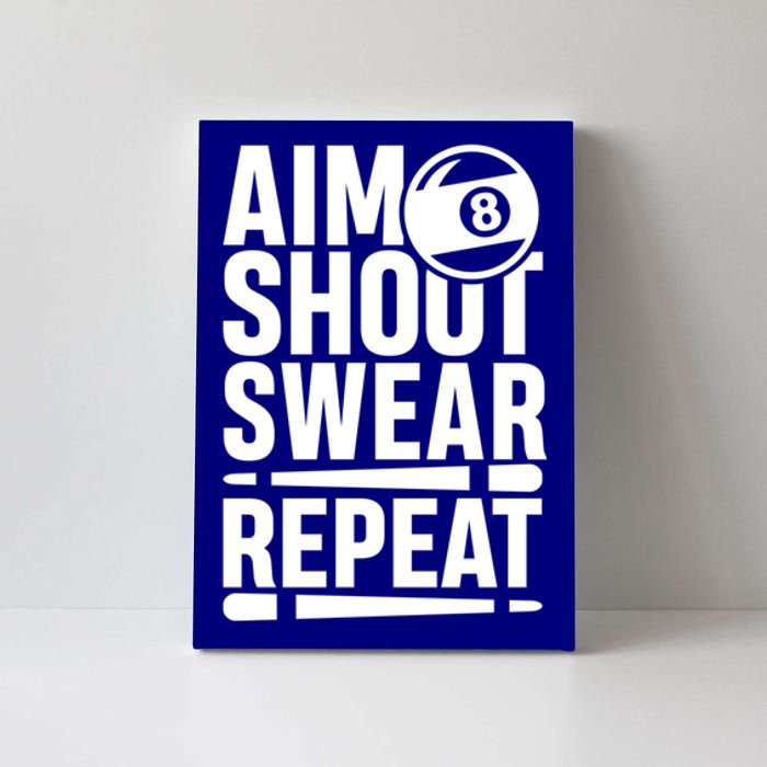 Aim Shoot Swear Repeat 8 Pool Billiard Sport Game Gift Canvas