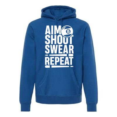 Aim Shoot Swear Repeat 8 Pool Billiard Sport Game Gift Premium Hoodie