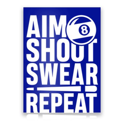 Aim Shoot Swear Repeat 8 Pool Billiard Sport Game Gift Poster