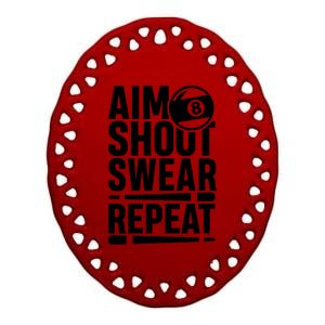 Aim Shoot Swear Repeat 8 Pool Billiard Sport Game Gift Ceramic Oval Ornament