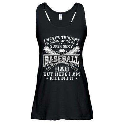 A Super Sexy Baseball Dad But Here I Am Funny Father's Day Ladies Essential Flowy Tank