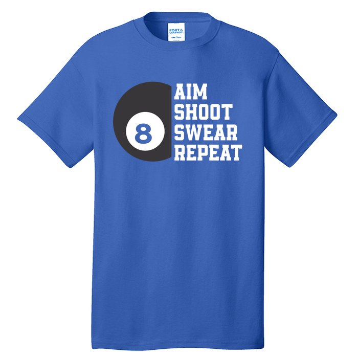 Aim Shoot Swear Repeat Funny Billiard Pool Billiards Snooker Cool Gift Tall T-Shirt