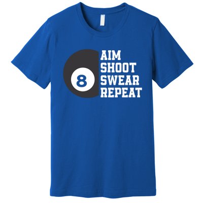 Aim Shoot Swear Repeat Funny Billiard Pool Billiards Snooker Cool Gift Premium T-Shirt