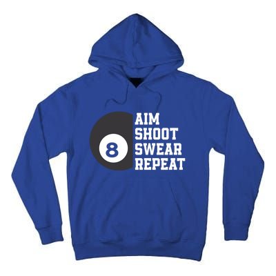 Aim Shoot Swear Repeat Funny Billiard Pool Billiards Snooker Cool Gift Tall Hoodie