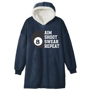 Aim Shoot Swear Repeat Funny Billiard Pool Billiards Snooker Cool Gift Hooded Wearable Blanket