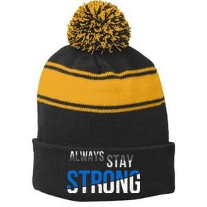 Always Stay Strong Stripe Pom Pom Beanie