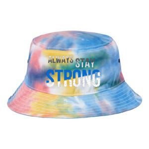 Always Stay Strong Tie Dye Newport Bucket Hat