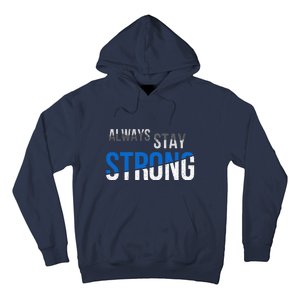 Always Stay Strong Hoodie