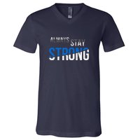 Always Stay Strong V-Neck T-Shirt