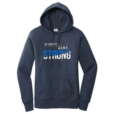 Always Stay Strong Women's Pullover Hoodie