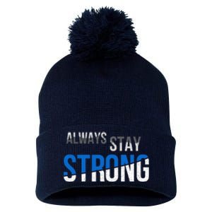 Always Stay Strong Pom Pom 12in Knit Beanie